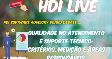 HDI SOAB - Software Advisory Board debate: qualidade no atendimento e suporte